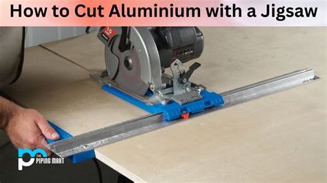 cutting aluminum sheet with jigsaw